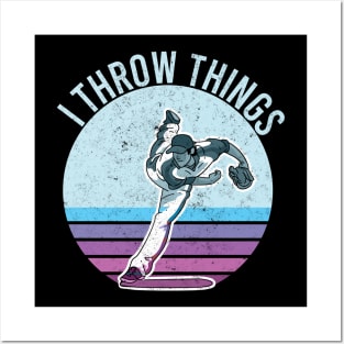 I Throw Stuff Things Baseball I Like To Throw Things Sports Posters and Art